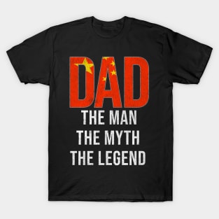 Chinese Dad The Man The Myth The Legend - Gift for Chinese Dad With Roots From Chinese T-Shirt